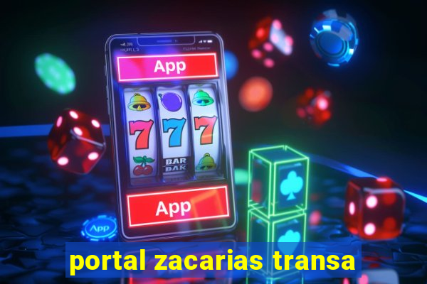 portal zacarias transa